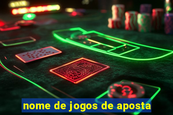 nome de jogos de aposta